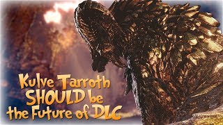 Kulve Tarroth SHOULD be the Future of DLC