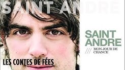 Saint André - Les contes de fées sont souvent méchants