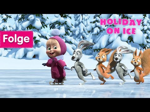 Mascha und der Bär - 🐻 Holiday on Ice ⛸ (Folge 10)