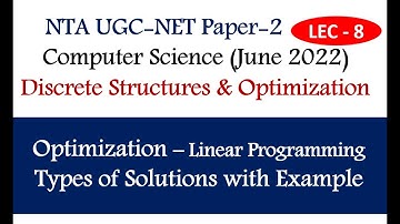 Linear Programming |Types of Solutions with Solved Example | Lec- 8 | Ankita Sood