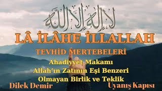 Ahadiyyet Makamı - Allah’ın Zatının Eşi Benzeri Olmayan Birlik Ve Teklik