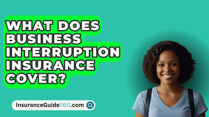 What Does Business Interruption Insurance Cover? -  InsuranceGuide360.com