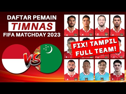 Daftar Pemain Timnas Indonesia FIFA MATCHDAY 2023 - Indonesia vs Turkmenistan