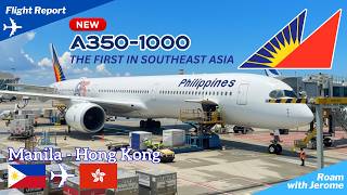 I Flew PHILIPPINE AIRLINES' NEW A350-1000! 🇵🇭 | MANILA to HONG KONG 🇭🇰
