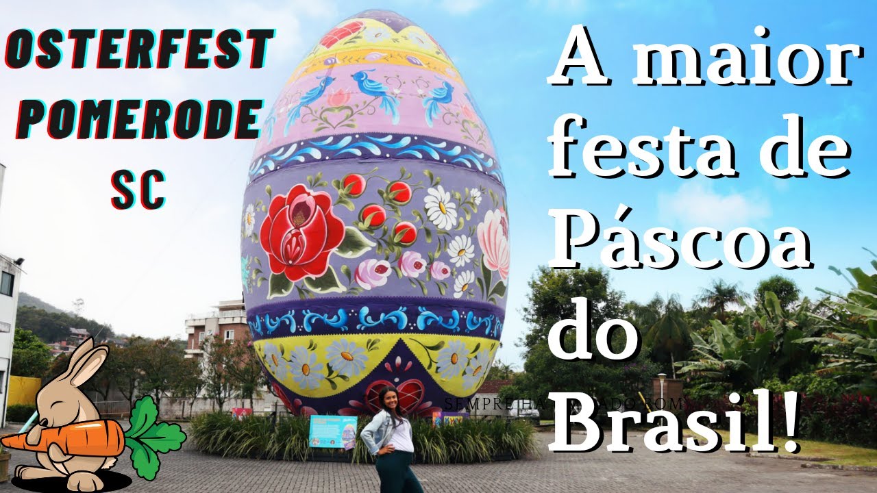 OSTERFEST POMERODE SC | A MAIOR PÁSCOA DO BRASIL!