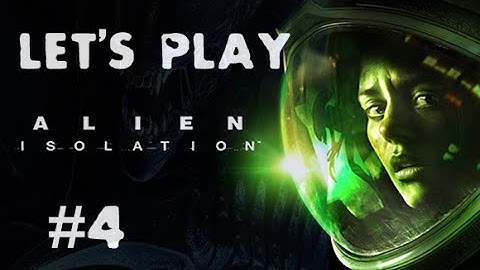 Alien Isolation - Axel - Part #4 playthrough