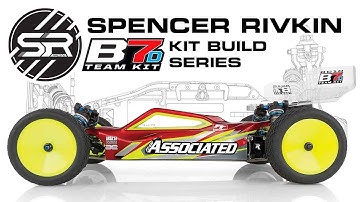 New Team Associated B7 Build tips, and more Part 1 - Spencer Rivkin