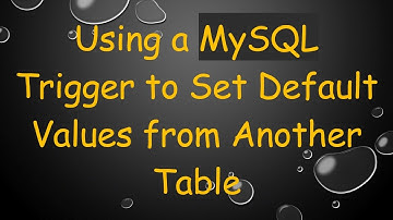 Using a MySQL Trigger to Set Default Values from Another Table