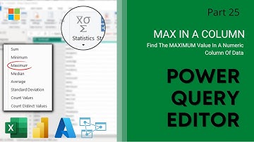25. Find MAX Value In A Column | Power Query Editor Maximum