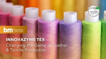 INNOVAZYME TEX: Changing the Game in Leather & Textile Production - Behn Meyer