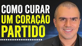 Como CURAR um coração partido