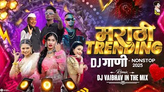 Marathi Trending Nonstop 2025 Dj Songs | Hindi & Marathi Trending Mashup |Marathi Dj Song DJ Vaibhav