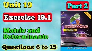 Part 2 exercise 19.1 questions 6 to 15 New mathe book class 10 unit 19 matrices and Determinant