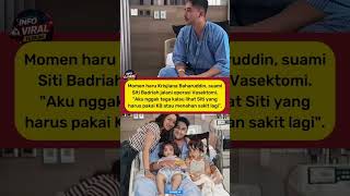 Siti Badriah's husband undergoes a vasectomy! 'DEFINITION OF A DREAM HUSBAND' #sitibadriah #trend...