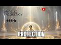 UNBREAKABLE: 444Hz Protection Frequency • Divine Shield Meditation • Angelic Light Sanctuary