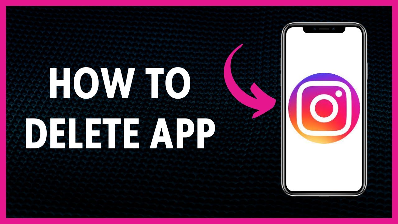 How To Delete Instagram App YouTube
