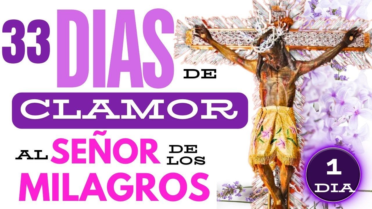 SEÑOR DE LOS MILAGROS/ 33 de CLAMOR EXTRAORDINARIO! (DIA1) bendición del Pbr DALTON REYES(BUGA)