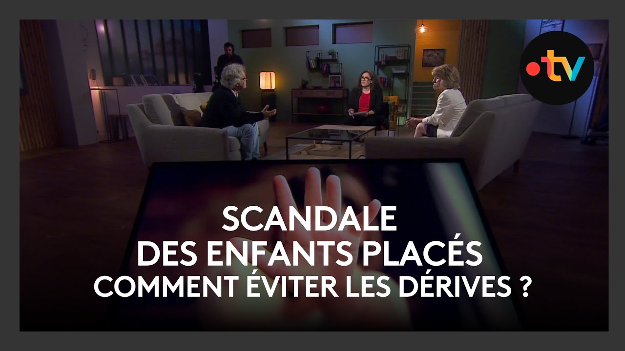Scandale des enfants placés : comment éviter les dérives ?