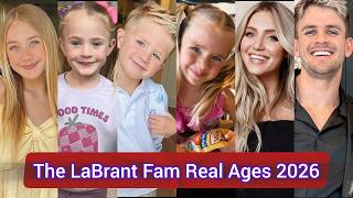 The LaBrant Fam All Members Real Ages 2026