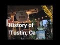 History of tustin ca and walking tour