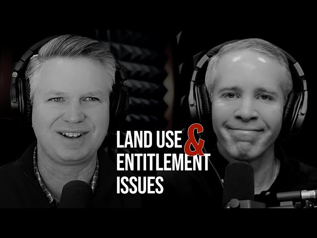 Land Use & Entitlement Issues