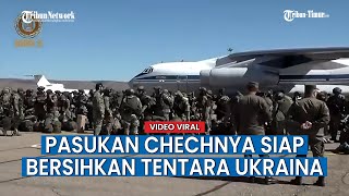 Ramzan Kadyrov Kirim Lagi Ratusan Pasukan Chechnya ke Donbass, Siap Bersihkan Nasionalis Ukraina