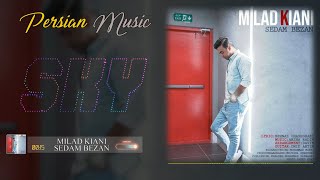 Milad Kiani-Sedam Bezan(میلاد کیانی-صدام بزن)