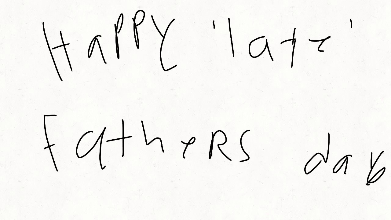 Happy late fathers day meme