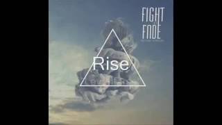 Rise Fight the fade Letra y traduccion