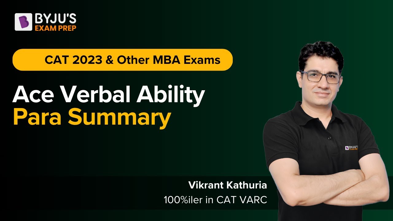 CAT 2023 & Other MBA Exam | CAT Verbal Ability | Para Summary | BYJU'S ...