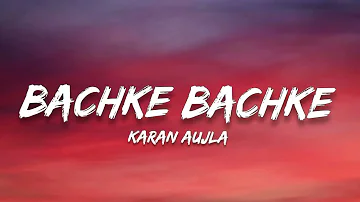 Karan Aujla - Bachke Bachke | (Lyrics) (ft. Yarah) Making Memories | Album