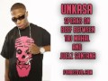 Unkasa Speaks On Beef Between Juelz Santana And Taj Mahal!