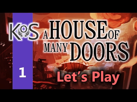 A House of Many Doors Ep 1: A Creepy Beginning - First Look - Let's Play, Gameplay