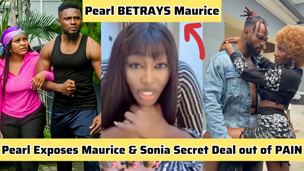 Pearl Watts Exposes The Secret Deal Maurice Made With Sonia Uche