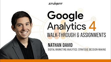 Google Analytics 4 Walkthrough & Assignments with Nathan David