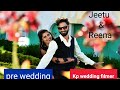 Best pre wedding 2019  jeetu  reena  kp wedding filmer baran