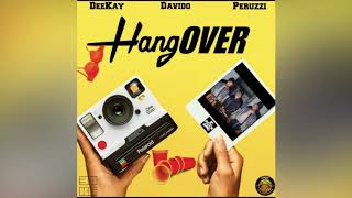 Deekay - Hangover ft Davido & Peruzzi (Official Audio)