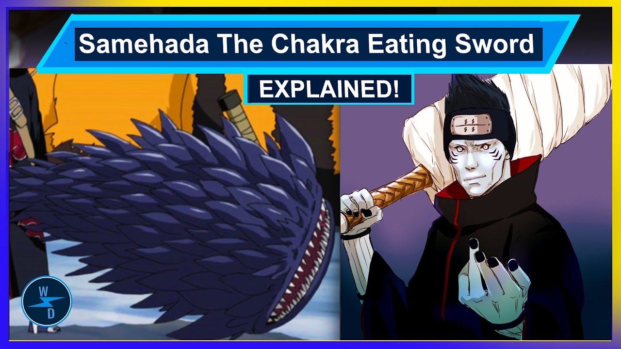 Samehada The Chakra Eating Sword Origin Powers Nature Explained Youtube