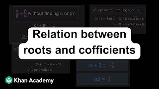 Relation between roots and coefficients | Quadratic Equations | OD Grade 10 | Math | Khan Academy