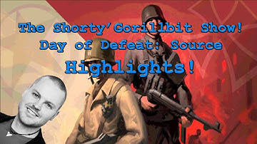 Highlights! Day of Defeat: Source