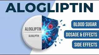 Alogliptin - Uses, Dosage & Side Effects You MUST Know | MedGuide