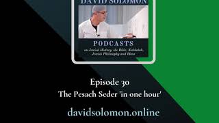 The Passover Seder 'in one hour' - Collected Talks of David Solomon #30