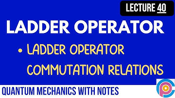 ladder operator | Ladder operator commutation relations