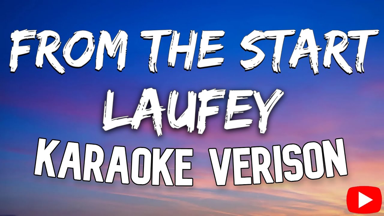 Laufey From The Start Karaoke Version YouTube Laufey from the start karaoke version youtube