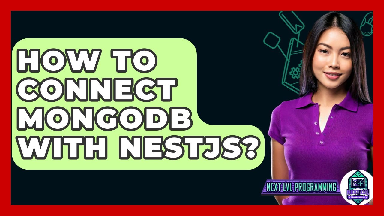 How To Connect MongoDB With NestJS? - Next LVL Programming