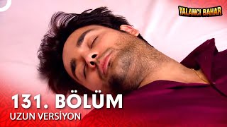 Yalancı Bahar Hint Dizisi 131. Bölüm Uzun Versiyon