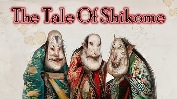[हिंदी] The Tale Of Shikome | कहानी Shikome की | Yokai | Japanese Folklore | Japanese Myth