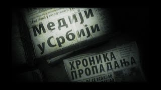 Mediji u Srbiji: hronika propadanja (promo - epizoda 11)