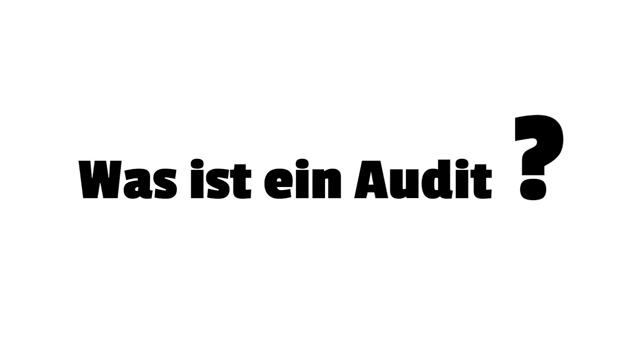Was Ist Ein Audit Was Sind Interne externe Audits YouTube Was ist ein audit was sind interne externe audits youtube