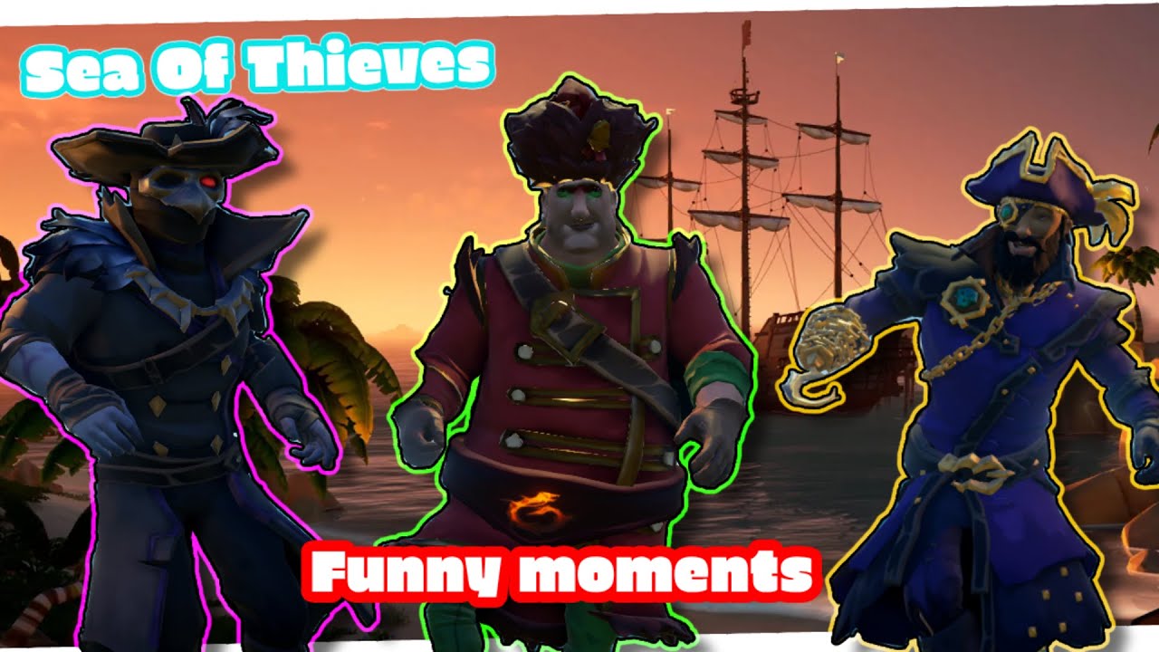 Three idiots plunder the seven seas!!! | sea of thieves funny moments!